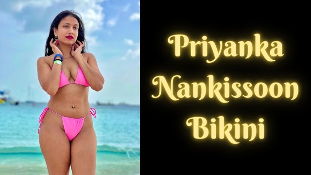 Priyanka Nankissoon Bikini